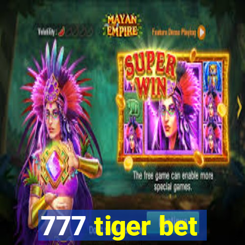 777 tiger bet