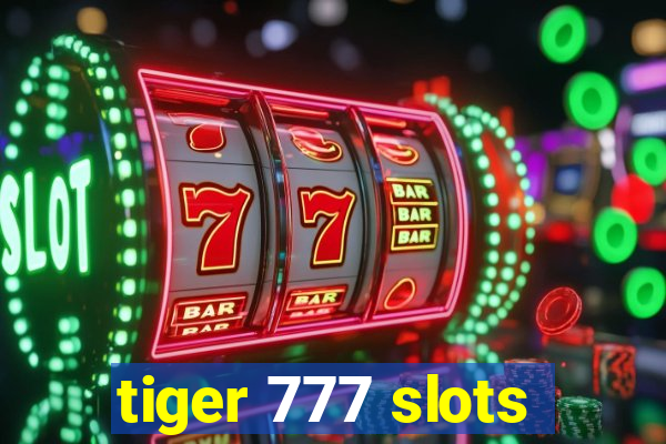 tiger 777 slots