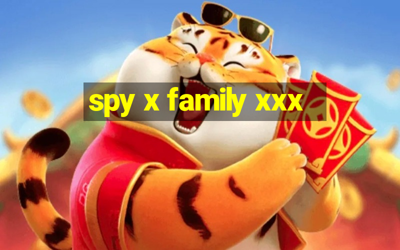 spy x family xxx