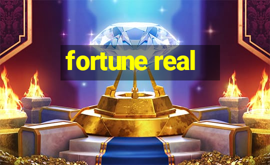 fortune real