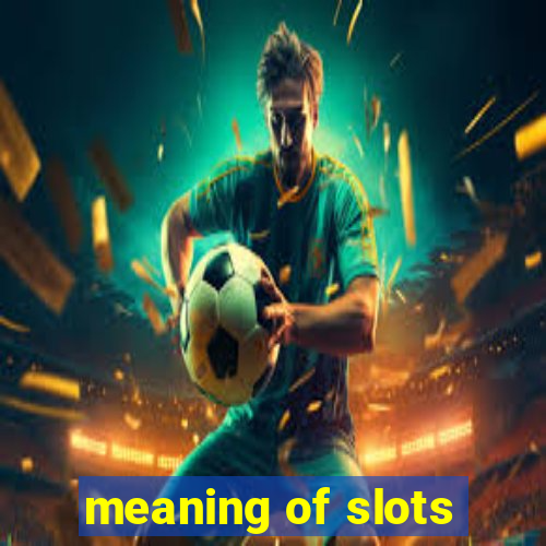 meaning of slots