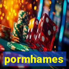 pormhames