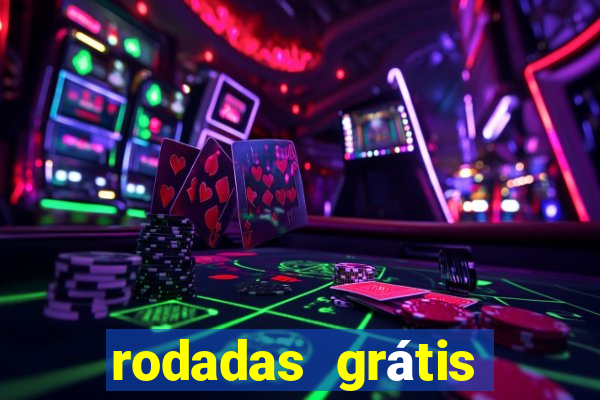 rodadas grátis hoje segunda feira