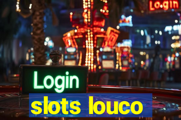 slots louco