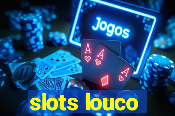 slots louco