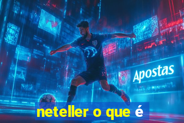 neteller o que é