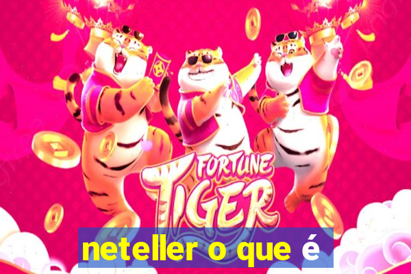 neteller o que é