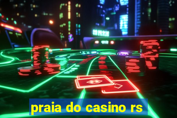 praia do casino rs