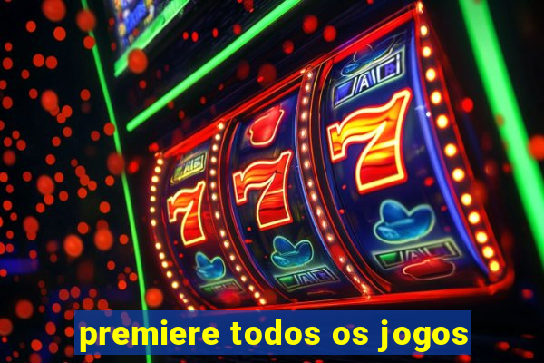 premiere todos os jogos