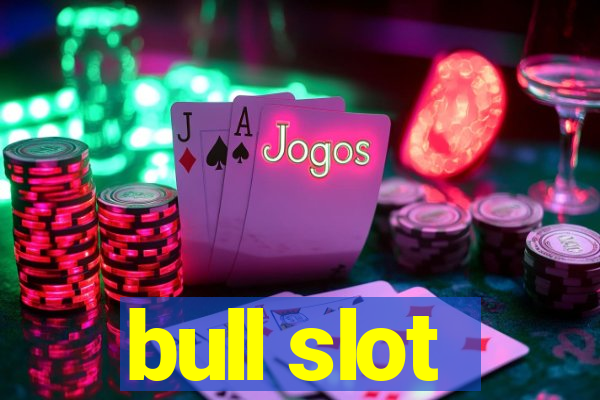 bull slot