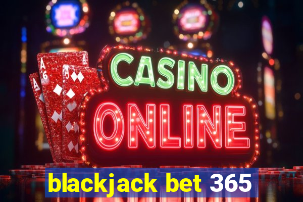 blackjack bet 365