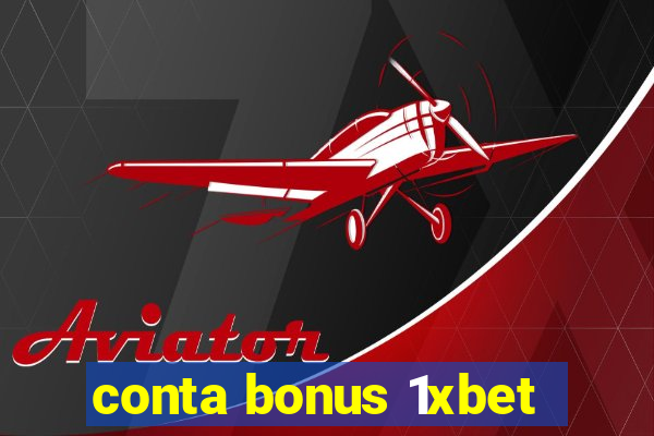 conta bonus 1xbet