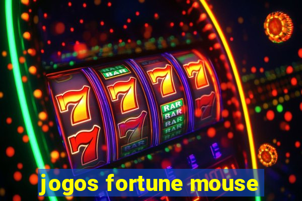 jogos fortune mouse