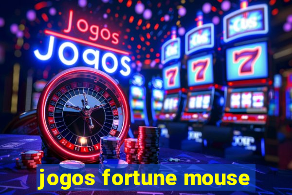 jogos fortune mouse