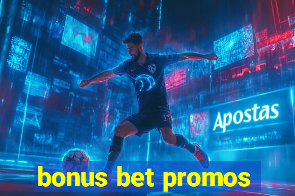 bonus bet promos