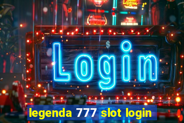 legenda 777 slot login