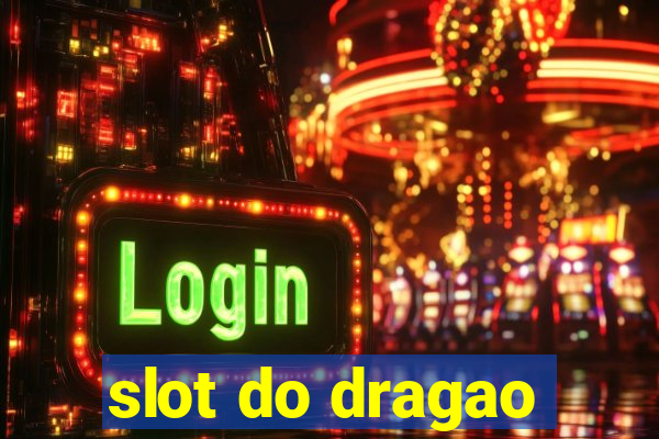 slot do dragao