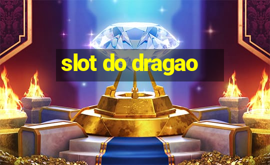 slot do dragao