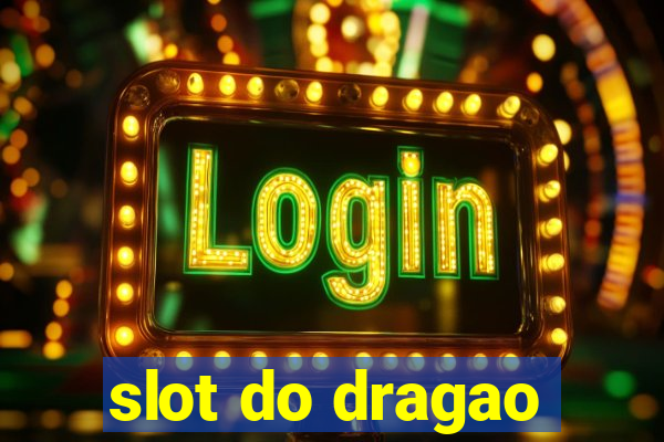 slot do dragao