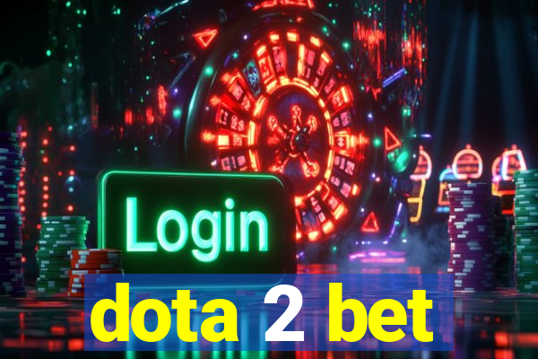 dota 2 bet