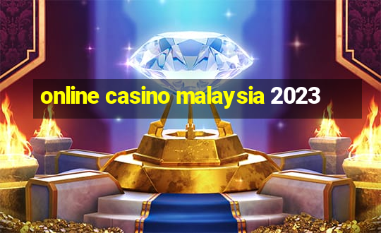 online casino malaysia 2023