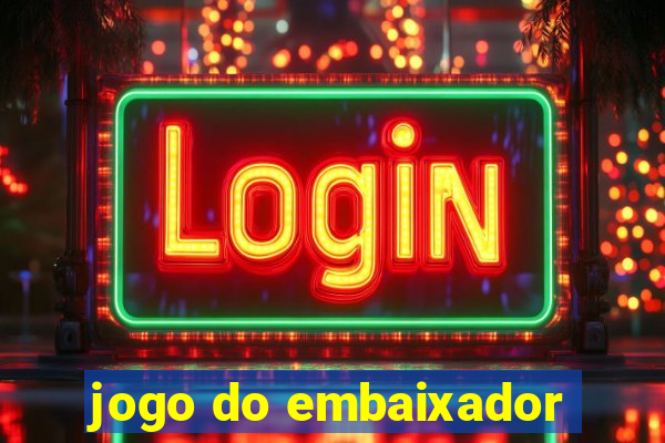 jogo do embaixador