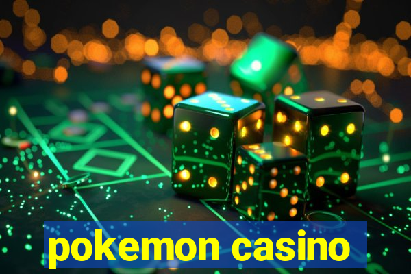 pokemon casino