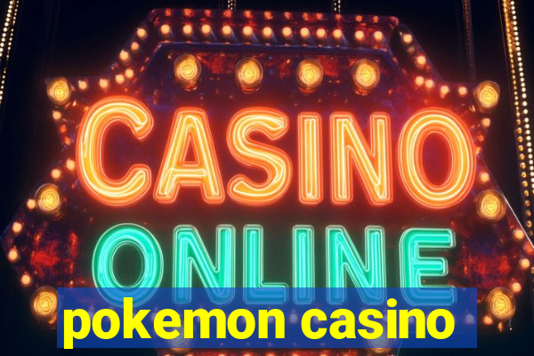 pokemon casino