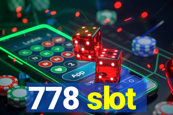 778 slot