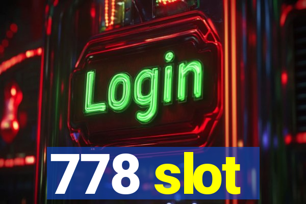 778 slot