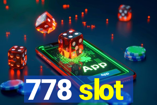 778 slot