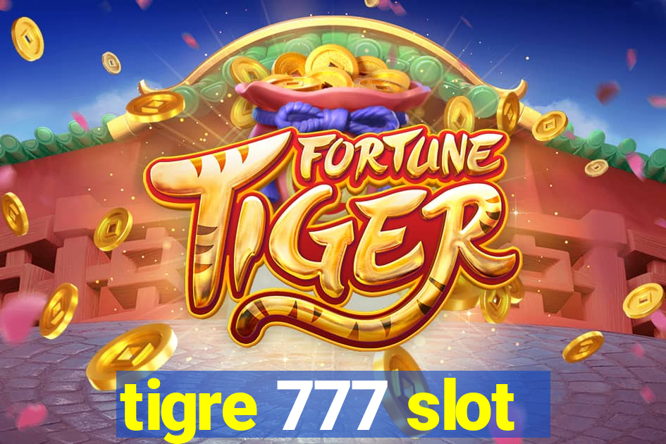 tigre 777 slot