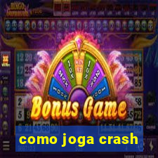 como joga crash