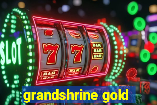 grandshrine gold