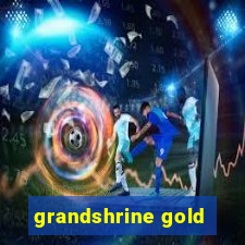 grandshrine gold