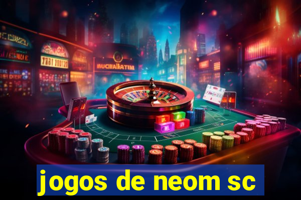 jogos de neom sc