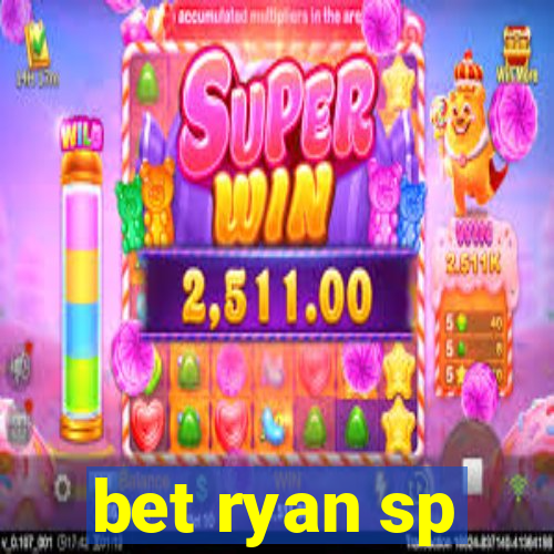 bet ryan sp