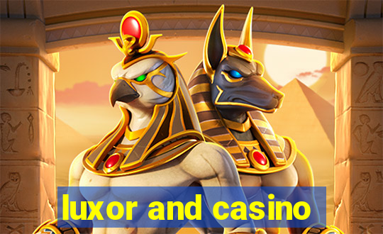 luxor and casino