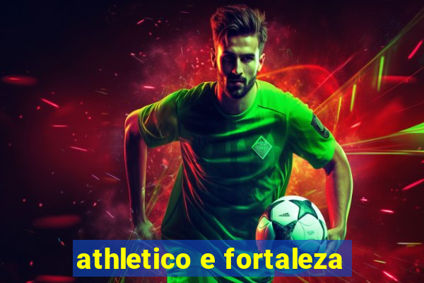 athletico e fortaleza