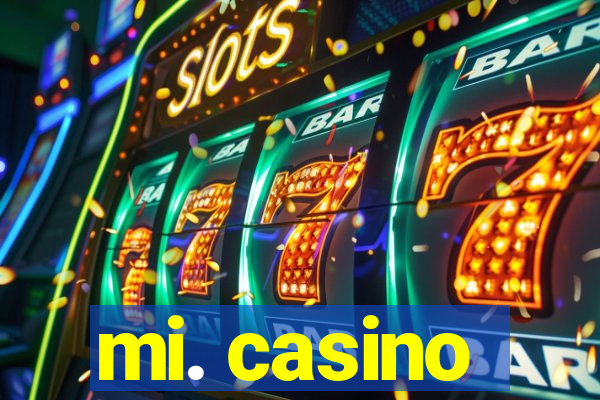 mi. casino