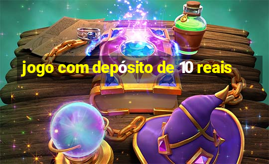 jogo com depósito de 10 reais