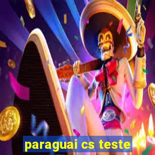 paraguai cs teste