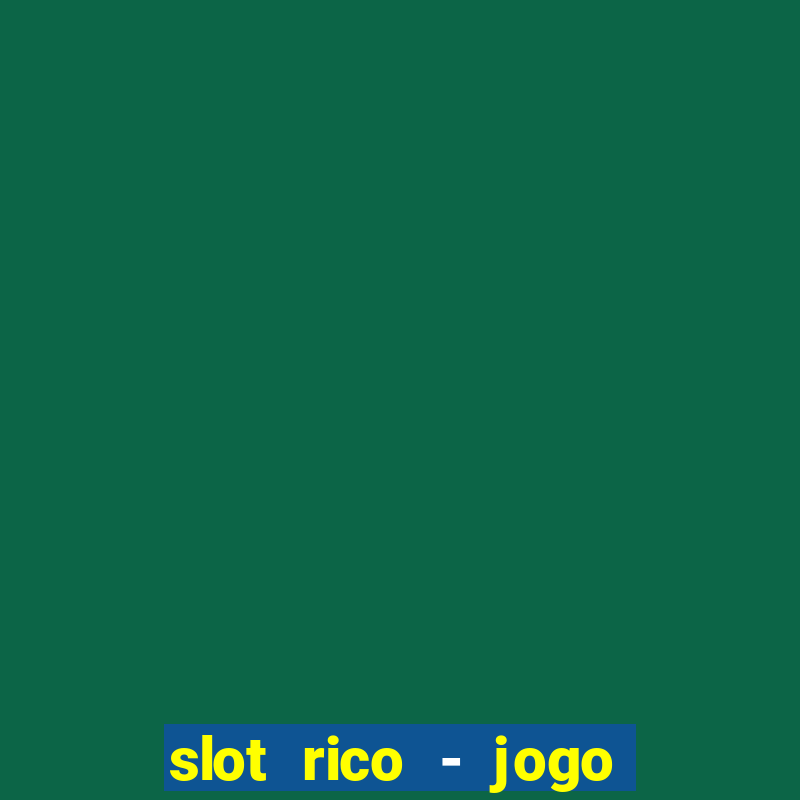 slot rico - jogo de cartas