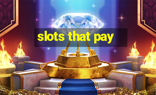 slots that pay