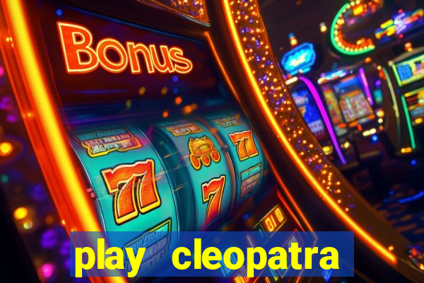 play cleopatra slots for free