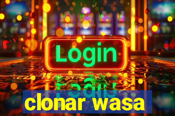 clonar wasa