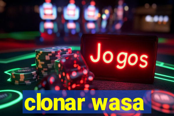 clonar wasa