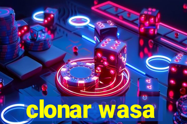 clonar wasa