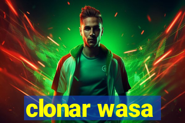 clonar wasa