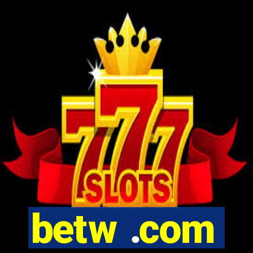 betw .com